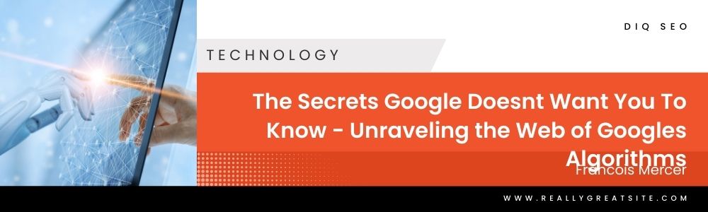 The Secrets Google Doesnt Want You To Know - Unraveling the Web of
